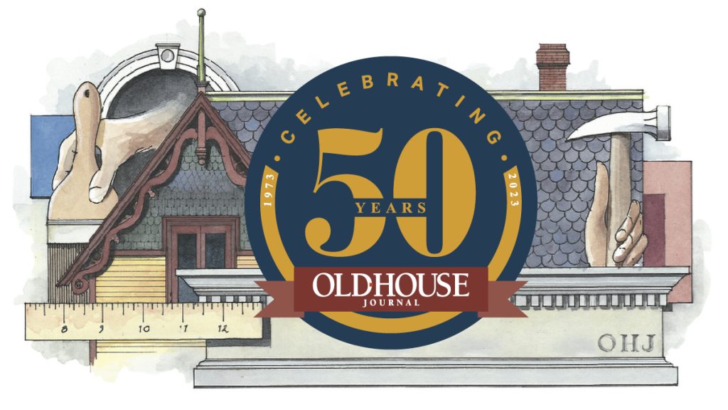 Old House Journal 50th Anniversary