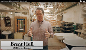 Video: Architectural Salvage With Brent Hull